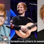 Ed Sheeran Details the Lovestruck Jitters in Sweet New Single